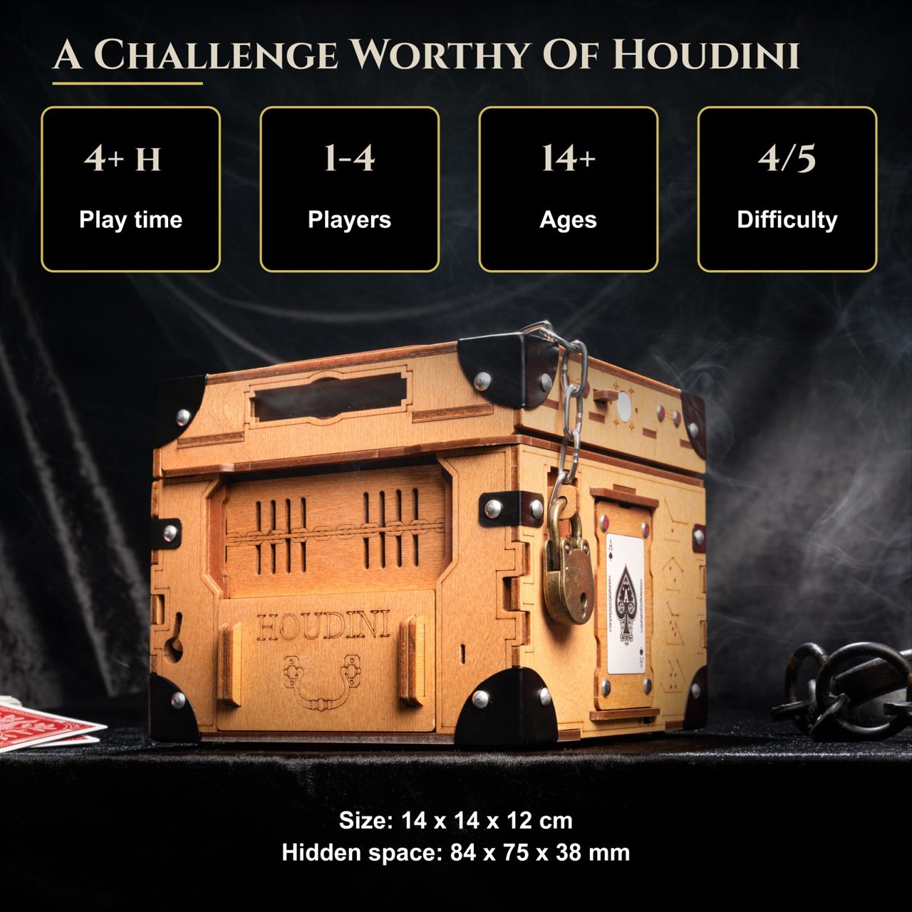 A challenge worthy of Houdini: 4+ hours play time, 1 to 4 players, ages 14 and up, difficulty 4 of 5. Box 14 x 14 x 12 cm, hidden space 84 x 75 x 38 mm.